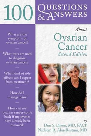 100 Questions & Answers about Ovarian Cancer: Dealing with Difficult Templates de Dizon