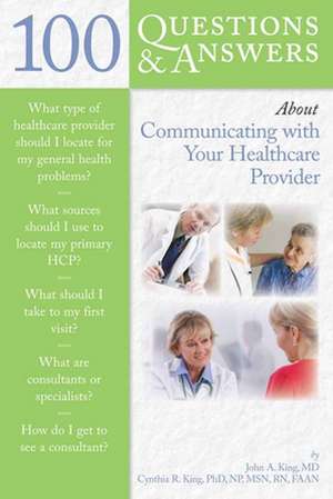 100 Questions & Answers about Communicating with Your Healthcare Provider de Ginger Chang