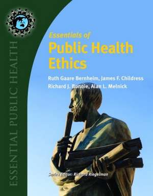 Essentials of Public Health Ethics de Bernheim