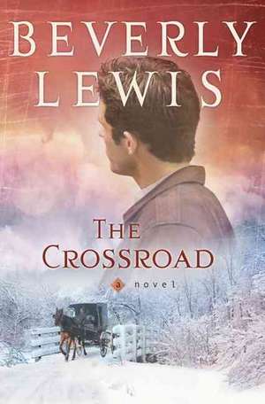 The Crossroad de Beverly Lewis