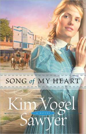 Song of My Heart de Kim Vogel Sawyer