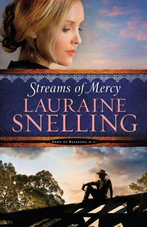 Streams of Mercy de Lauraine Snelling