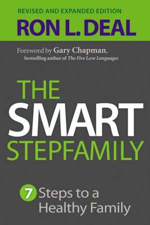 The Smart Stepfamily – Seven Steps to a Healthy Family de Ron L. Deal