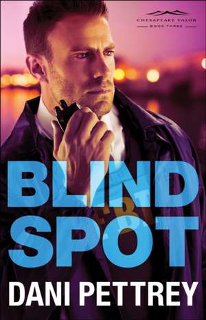 Blind Spot de Dani Pettrey