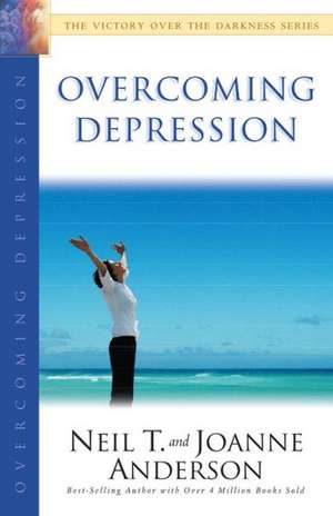 Overcoming Depression de Neil T. Anderson