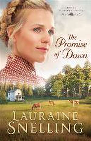 The Promise of Dawn de Lauraine Snelling