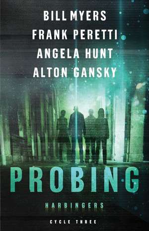 Probing – Cycle Three of the Harbingers Series de Frank Peretti