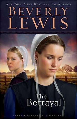 The Betrayal de Beverly Lewis