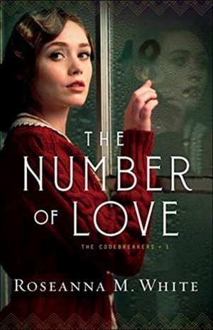 The Number of Love de Roseanna M. White