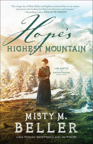 Hope`s Highest Mountain de Misty M. Beller