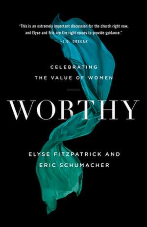 Worthy de Elyse Fitzpatrick