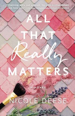 All That Really Matters de Nicole Deese