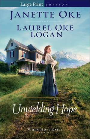 Unyielding Hope de Janette Oke