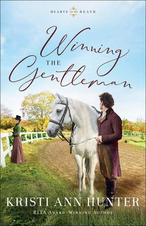 Winning the Gentleman de Kristi Ann Hunter