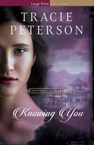 Knowing You de Tracie Peterson