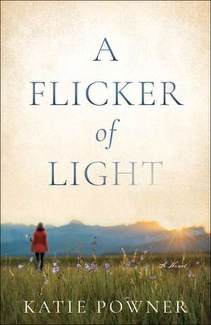 A Flicker of Light de Katie Powner