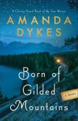 Born of Gilded Mountains de Amanda Dykes