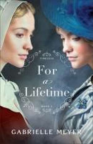 For a Lifetime de Gabrielle Meyer