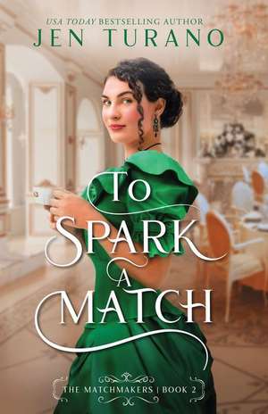 To Spark a Match de Jen Turano