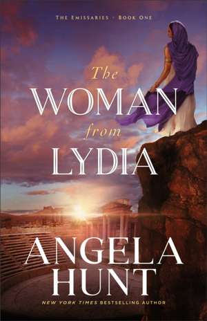 The Woman from Lydia de Angela Hunt