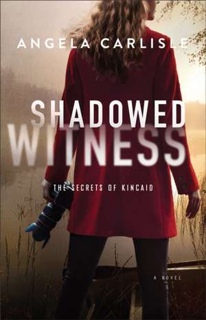 Shadowed Witness de Angela Carlisle