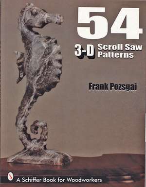 54 3-D Scroll Saw Patterns de Frank Pozagai