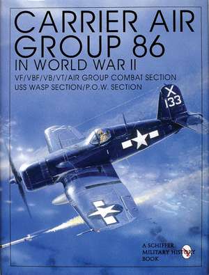 Carrier Air Group 86 de Schiffer Publishing, Ltd.