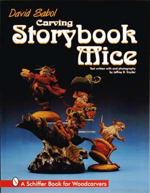 Carving Storybook Mice de David Sabol