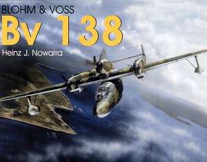 Blohm & Voss Bv 138 de Heinz J. Nowarra