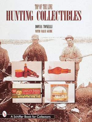 Top of the Line Hunting Collectibles de Donna Tonelli