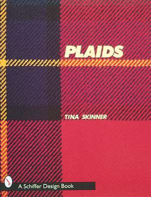 Plaids: A Visual Survey of Pattern Variations de Tina Skinner