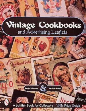 Vintage Cookbooks and Advertising Leaflets de Sandra J. Norman