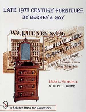 Late 19th Century Furniture by Berkey & Gay de Brian L. Witherell