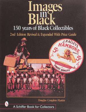 Images in Black: 150 Years of Black Collectibles de Douglas Congdon-Martin