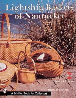 Lightship Baskets of Nantucket de Martha Lawrence