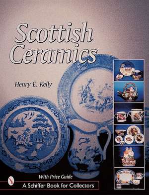 Scottish Ceramics de Henry E. Kelly