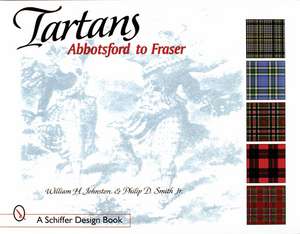 Tartans: Abbotsford to Fraser de William H. Johnston