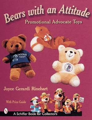 Bears with an Attitude: Promotional Advocate Toys de Joyce Gerardi Rinehart