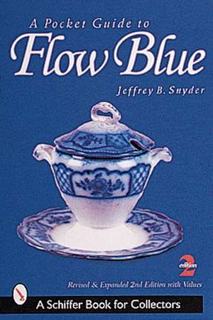 A Pocket Guide to Flow Blue de Jeffrey B. Snyder