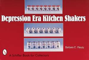 Depression Era Kitchen Shakers de Barbara E. Mauzy