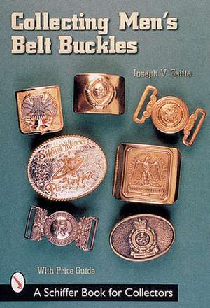 Collecting Men's Belt Buckles de Joseph V. Saitta