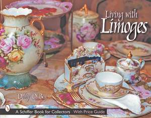 Living with Limoges de Debby DuBay