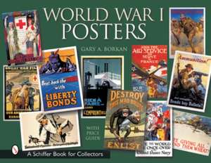 World War I Posters de Gary A. Borkan