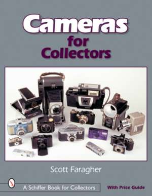 Cameras for Collectors de Scott Faragher