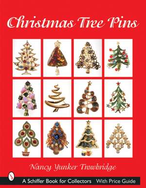 Christmas Tree Pins: O Christmas Tree de Nancy Yunker Trowbridge