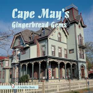 Cape May's Gingerbread Gems de Tina Skinner