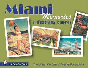 Miami Memories: A Midcentury Journey de Mary L. Martin