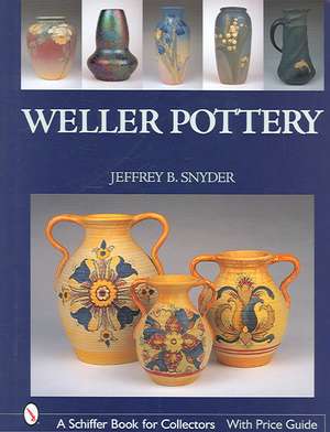 Weller Pottery de Jeffrey B. Snyder