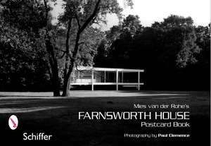 Mies van der Rohe's Farnsworth House: Postcard Book de Paul Clemence