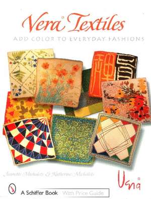 Vera Textiles: Add Color to Everyday Fashion de Jeanette Michalets